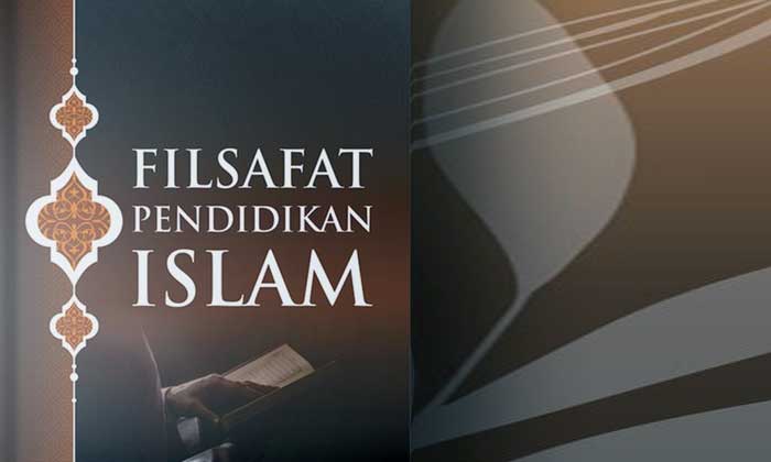 Filsafat Pendidikan Islam