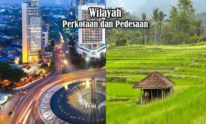 Wilayah Pedesaan dan Perkotaan