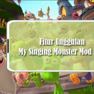 Fitur Unggulan My Singing Monster Mod Apk