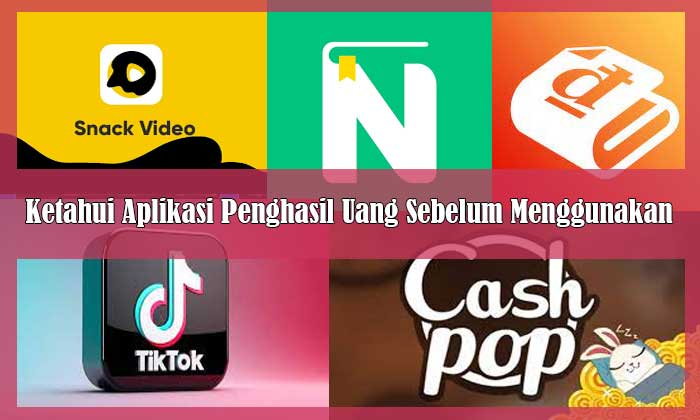 Ketahui Aplikasi Penghasil Uang Sebelum Menggunakan