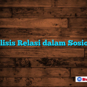 Analisis Relasi dalam Sosiologi