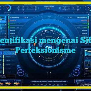 Identifikasi mengenai Sifat Perfeksionisme