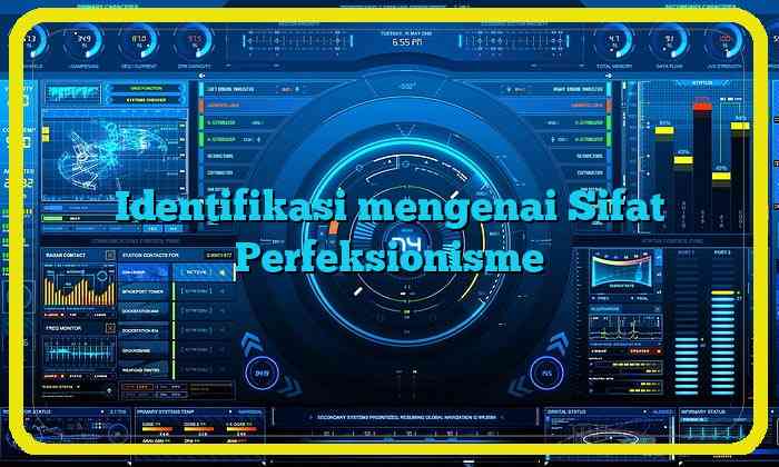 Identifikasi mengenai Sifat Perfeksionisme