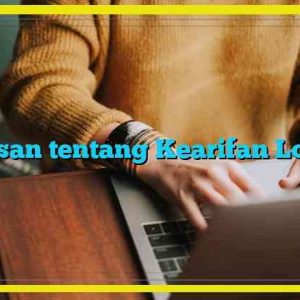 Ulasan tentang Kearifan Lokal